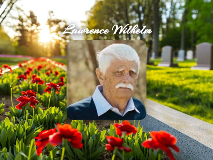 Lawrence Wilhelm Obit