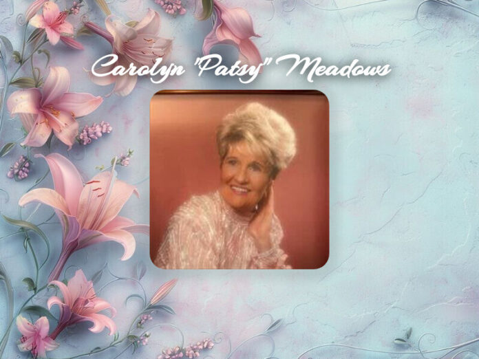 Carolyn "Patsy" Meadows Obit