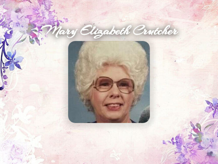 Mary Elizabeth Crutcher Obituary Mary Elizabeth Crutcher Obit