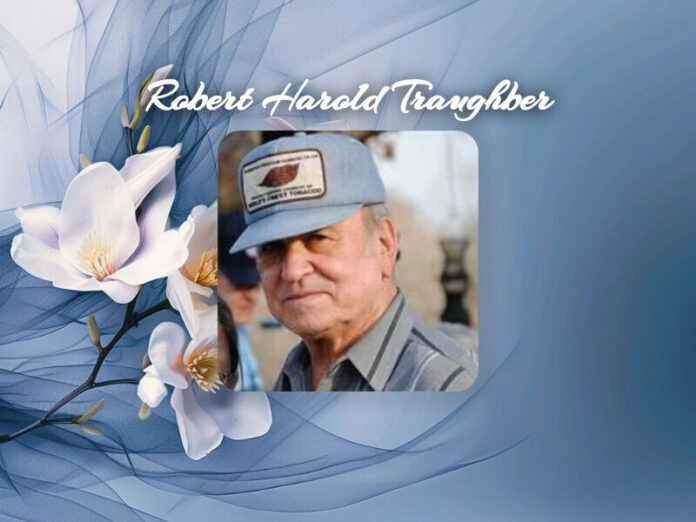 Robert Harold Traughber Obituary Robert Harold Traughber Obit
