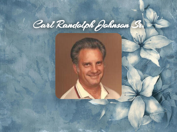 Carl Randolph Johnson Sr. Obit