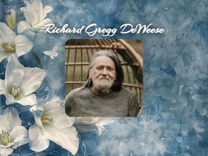 Richard Gregg DeWeese Obit