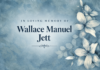 OBITUARY: Wallace Manuel Jett